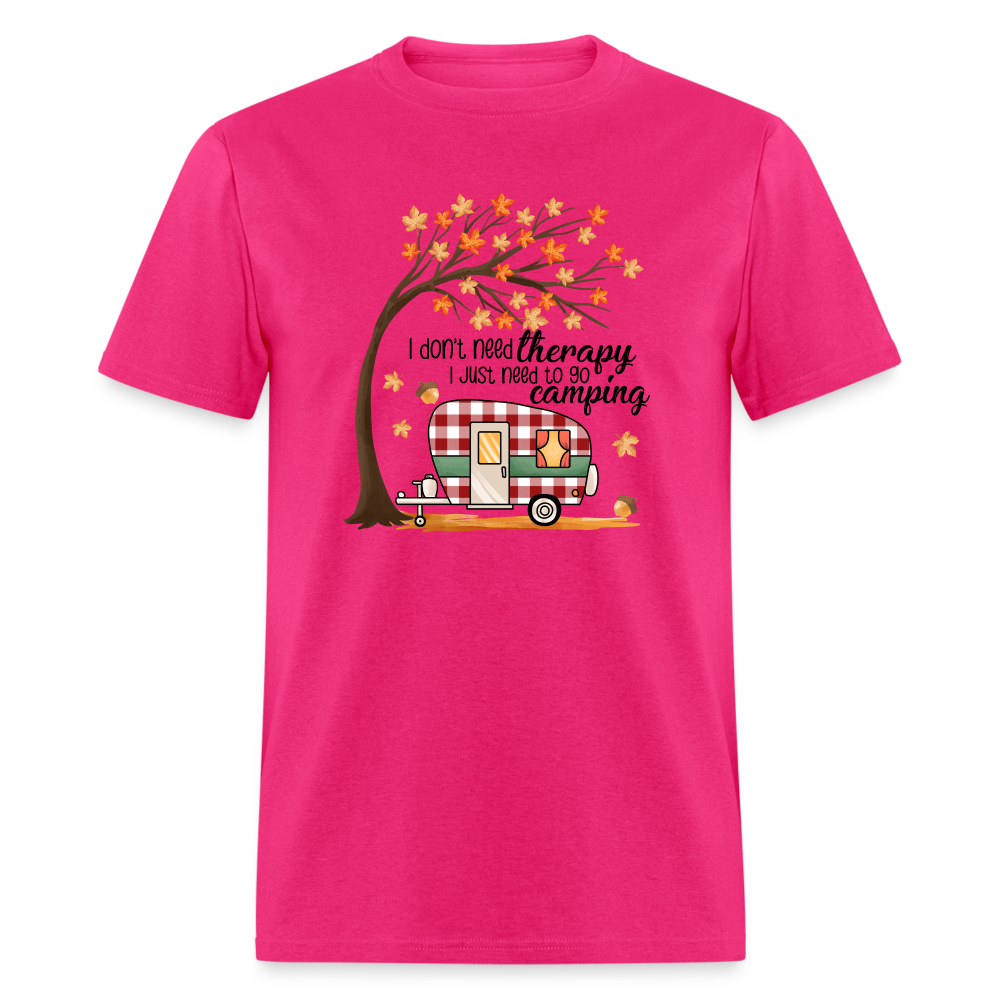 NatureTherapy: 'I Don't Need Therapy, I Just Need to Go Camping' Expressive T-Shirt - fuchsia