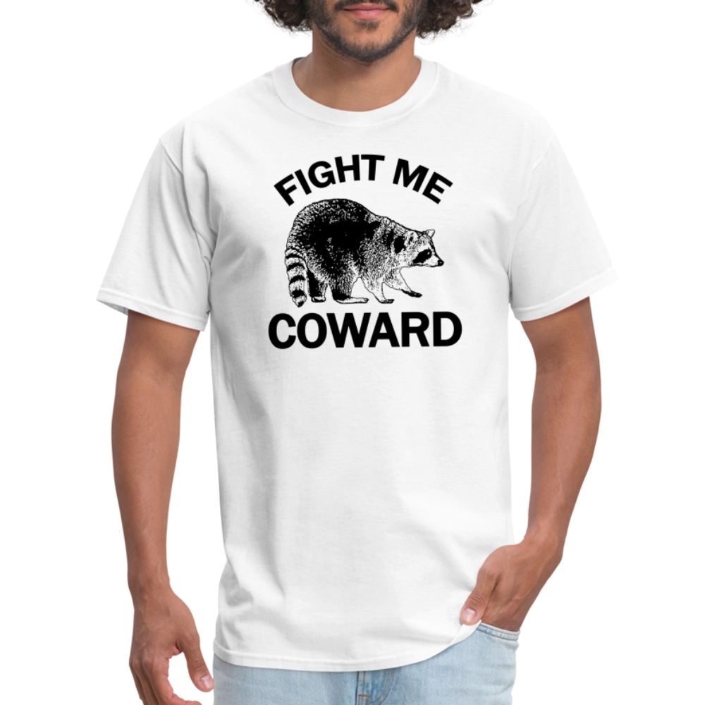 “Fight Me Coward-Racoon”-Unisex Classic T-Shirt - white