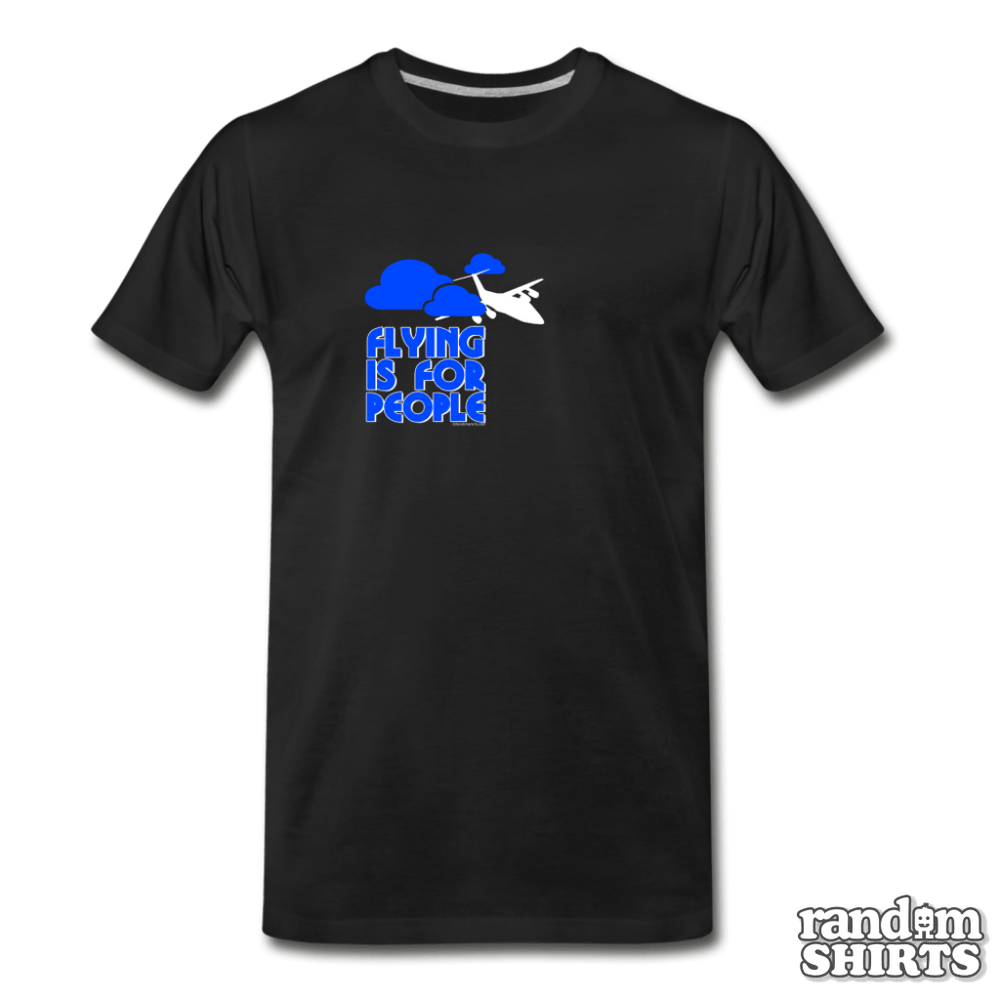 Flying is for people - RandomShirts.com