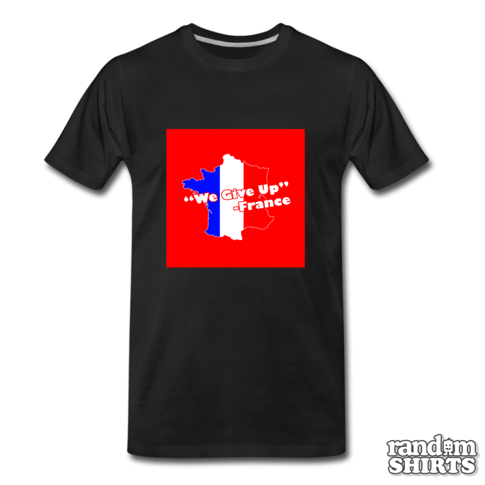 We Give Up - France - RandomShirts.com