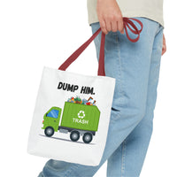 Load image into Gallery viewer, “Dump Him”-Tote Bag (AOP)
