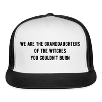 Load image into Gallery viewer, “We are the granddaughters of the witches you couldn’t burn”-Trucker Hat - white/black
