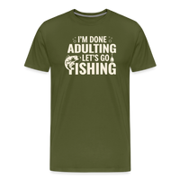 Load image into Gallery viewer, I'm Done Adulting Let's Go Fishing T-Shirt - Olive Green

