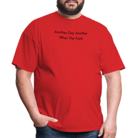 Load image into Gallery viewer, “Another Day Another What The Fuck-Black Lettering”-Unisex Classic T-Shirt - red
