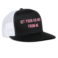 Load image into Gallery viewer, “Get your kids away from me”- Trucker Hat - black/white
