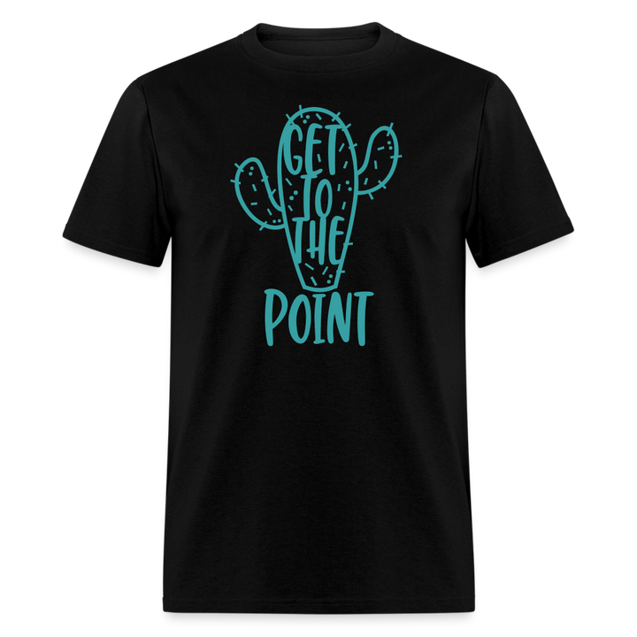 “Get to the point”-Unisex Classic T-Shirt - black