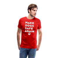 Load image into Gallery viewer, Make Dogs Safe Again&quot; Premium Tee – Stand Up for Our Furry Friends! - red
