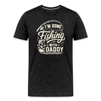Load image into Gallery viewer, I'M GONE Fishing WITH Daddy T-Shirt - Charcoal Grey
