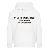 Load image into Gallery viewer, “We are the granddaughters of the witches you couldn’t burn”-Hoodie - white
