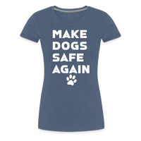 Load image into Gallery viewer, Make Dogs Safe Again&quot; Women&#39;s Premium Tee – Fierce, Funny, and Furry-Approved! - heather blue
