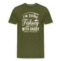 Load image into Gallery viewer, I'M Going Fishing WITH Daddy T-Shirt - Olive Green
