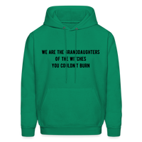 Load image into Gallery viewer, “We are the granddaughters of the witches you couldn’t burn”-Hoodie - kelly green
