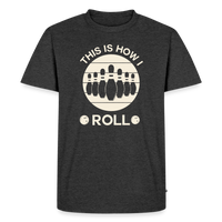 Load image into Gallery viewer, This Is How I Roll T-Shirt - Heather Anthracite

