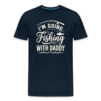 Load image into Gallery viewer, I'M Going Fishing WITH Daddy T-Shirt - Deep Navy
