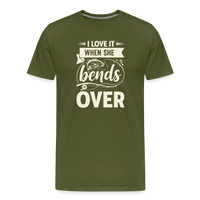 Load image into Gallery viewer, I Love It When She Bends Over T-Shirt - Olive Green
