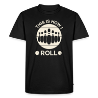 Load image into Gallery viewer, This Is How I Roll T-Shirt - Black

