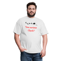 Load image into Gallery viewer, “You serious Clark?”-Unisex Classic T-Shirt - white
