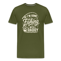 Load image into Gallery viewer, I'M GONE Fishing WITH Daddy T-Shirt - Olive Green
