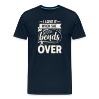 Load image into Gallery viewer, I Love It When She Bends Over T-Shirt - Deep Navy
