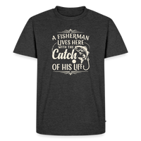 Load image into Gallery viewer, A Fisherman Lives Here With The Catch Of His Life T-Shirt - Heather Anthracite

