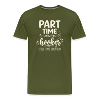 Load image into Gallery viewer, PART TIME Hooker FULL TIME Splitter T-Shirt - Olive Green
