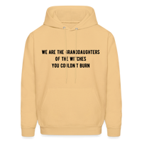 Load image into Gallery viewer, “We are the granddaughters of the witches you couldn’t burn”-Hoodie - light gold 
