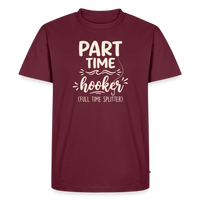 Load image into Gallery viewer, PART TIME Hooker FULL TIME Splitter T-Shirt - Burgundy
