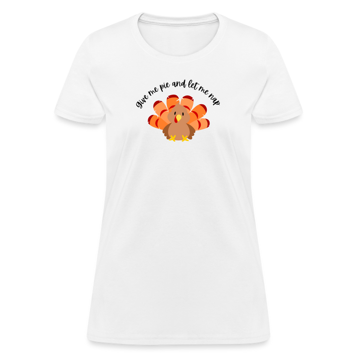 “Give me pie and let me nap”-Women's T-Shirt - white