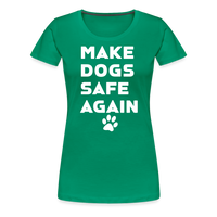 Load image into Gallery viewer, Make Dogs Safe Again&quot; Women&#39;s Premium Tee – Fierce, Funny, and Furry-Approved! - kelly green
