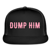 Load image into Gallery viewer, “Dump Him”-Trucker Hat - black/black
