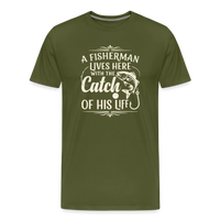 Load image into Gallery viewer, A Fisherman Lives Here With The Catch Of His Life T-Shirt - Olive Green
