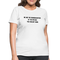 Load image into Gallery viewer, “We are the granddaughters of the witches you couldn’t burn”-Women&#39;s T-Shirt - white

