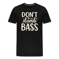 Load image into Gallery viewer, Don't Be a Dumb Bass T-Shirt - Black

