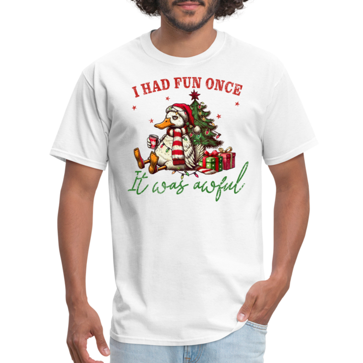 “I had fun once, it was awful”-Unisex Classic T-Shirt - white