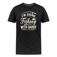 Load image into Gallery viewer, I'M Going Fishing WITH Daddy T-Shirt - Charcoal Grey
