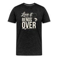 Load image into Gallery viewer, Love It When She Bends OVER T-Shirt - Charcoal Grey
