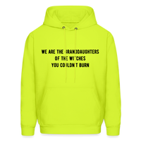 Load image into Gallery viewer, “We are the granddaughters of the witches you couldn’t burn”-Hoodie - safety green
