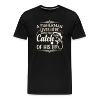 Load image into Gallery viewer, A Fisherman Lives Here With The Catch Of His Life T-Shirt - Black
