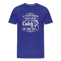 Load image into Gallery viewer, A Fisherman Lives Here With The Catch Of His Life T-Shirt - Royal Blue
