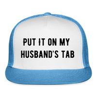 Load image into Gallery viewer, “Put It On My Husband’s Tab-Option 1”-Trucker Cap - white/blue
