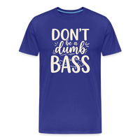 Load image into Gallery viewer, Don't Be a Dumb Bass T-Shirt - Royal Blue
