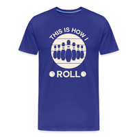 Load image into Gallery viewer, This Is How I Roll T-Shirt - Royal Blue
