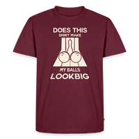 Load image into Gallery viewer, Does This Shirt Make My Balls Look Big T-Shirt - Burgundy
