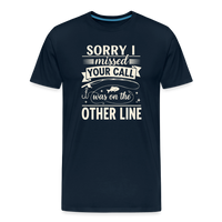 Load image into Gallery viewer, Sorry I Missed Your Call I Was on the Other Line T-Shirt - Deep Navy
