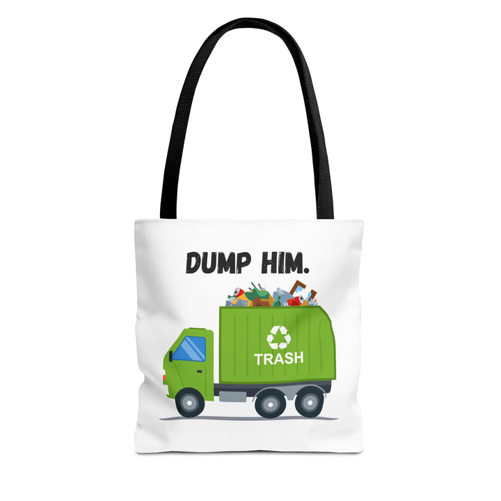 “Dump Him”-Tote Bag (AOP) funny graphic shirt from RandomShirts