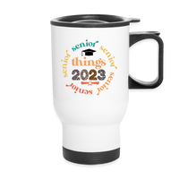 Load image into Gallery viewer, &quot;Senior Things 2023&quot; Custom Stainless Steel Graduation Travel Mug - white
