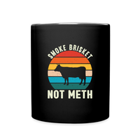 Load image into Gallery viewer, &quot;Smoke Brisket Not Meth&quot; Witty Ceramic Coffee Mug - Unique &amp; Fun BBQ Enthusiast Gift - black
