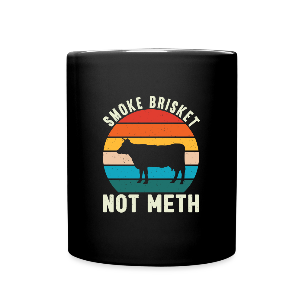 "Smoke Brisket Not Meth" Witty Ceramic Coffee Mug - Unique & Fun BBQ Enthusiast Gift - black