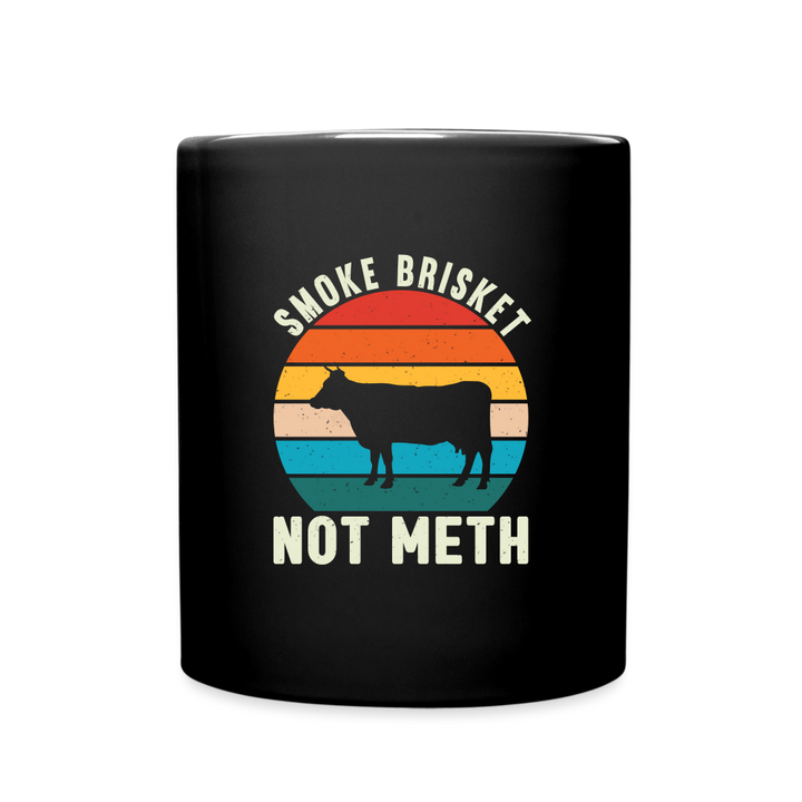 "Smoke Brisket Not Meth" Witty Ceramic Coffee Mug - Unique & Fun BBQ Enthusiast Gift - black