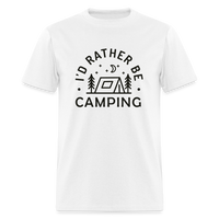 Load image into Gallery viewer, &quot;I&#39;d Rather Be Camping&quot; - Nature Lover&#39;s Unisex T-Shirt for Outdoor Enthusiasts and Adventure Seekers - white
